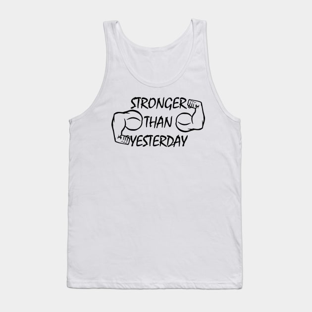 STRONGER THAN YESTERDAY Tank Top by The Pharaohs